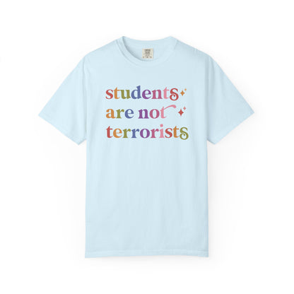 Students are not Terrorists Comfort Colors Unisex T-Shirt