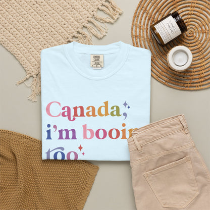Canada, I'm Booing Too Comfort Colors Unisex T-Shirt