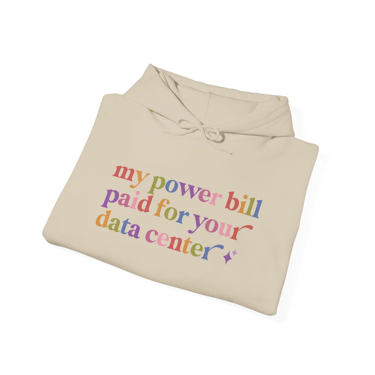 My Power Bill Paid for Your Data Center Hoodie