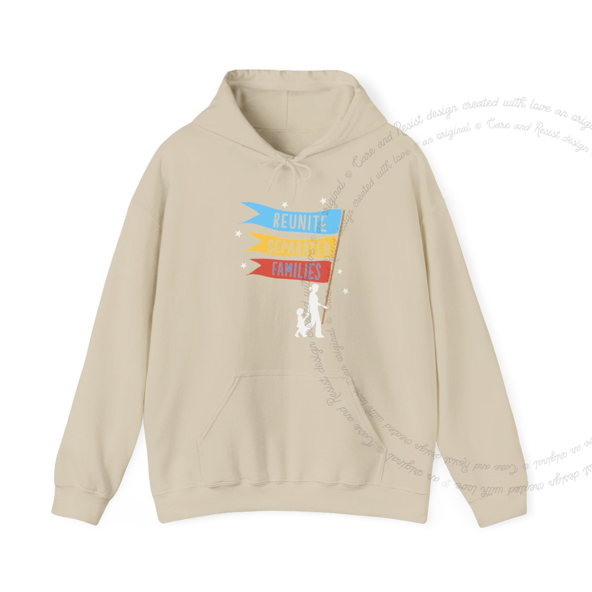 Reunite Separated Families Flags Care & Resist Gildan hoodie in Sand