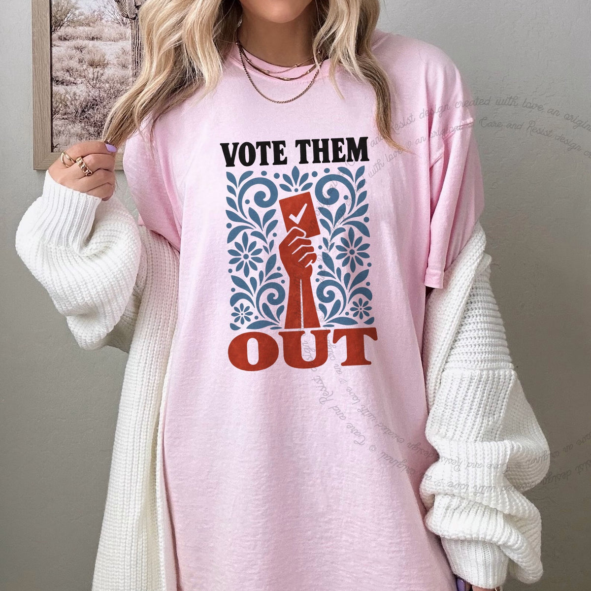 Vote Them Out Folk Ballot Care & Resist progressive t-shirt in Blossom