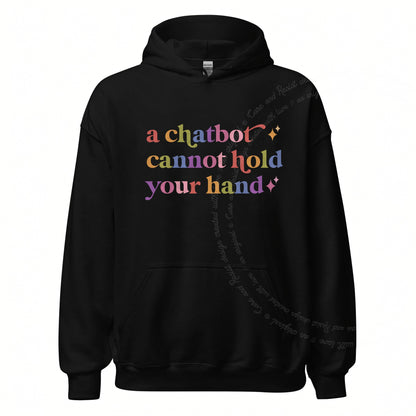 A Chatbot Cannot Hold Your Hand Care & Resist Gildan hoodie in Black