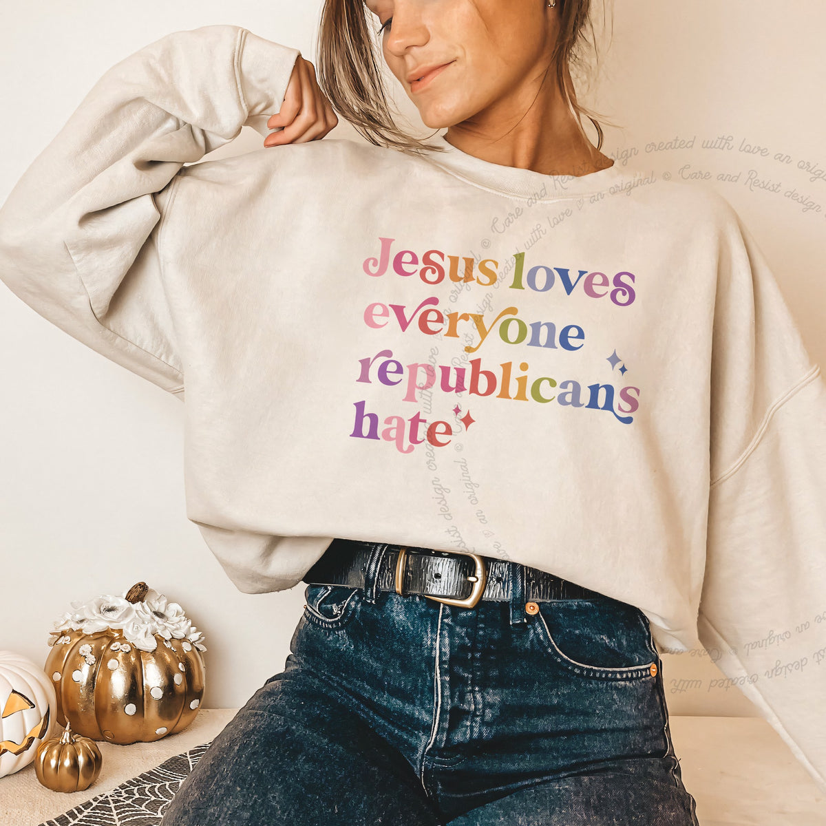 Jesus Loves Everyone Republicans Hate Care & Resist Gildan crewneck sweatshirt in Sand