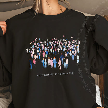 Community Is Resistance People Care & Resist Gildan crewneck sweatshirt in Black