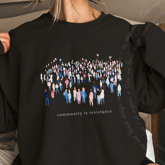 Community Is Resistance People Care & Resist Gildan crewneck sweatshirt in Black