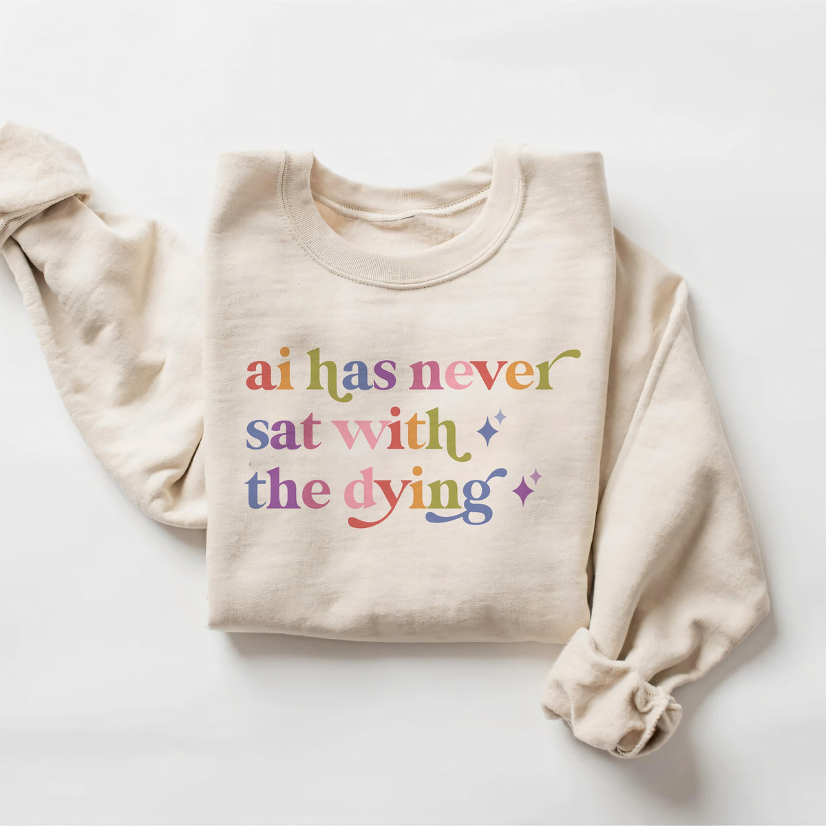 Ai Has Never Sat With the Dying Care & Resist Gildan crewneck sweatshirt in Sand