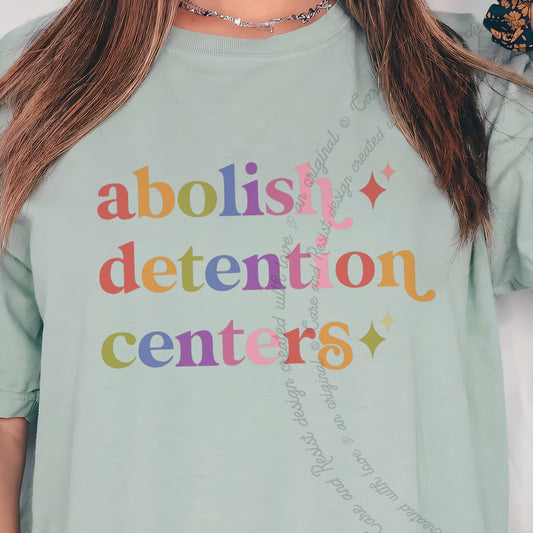 Abolish Detention Centers Care & Resist progressive t-shirt in Bay
