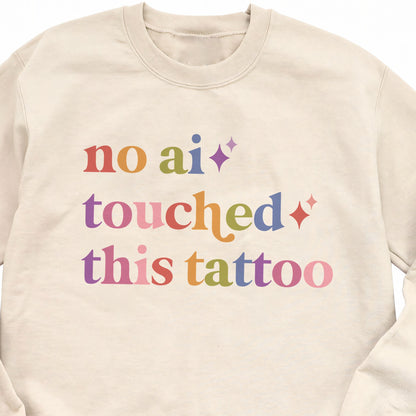 No Ai Touched This Tattoo Care & Resist Gildan crewneck sweatshirt in Sand