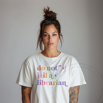 Do not Jail a Librarian Care & Resist rainbow Comfort Colors tee, Ivory