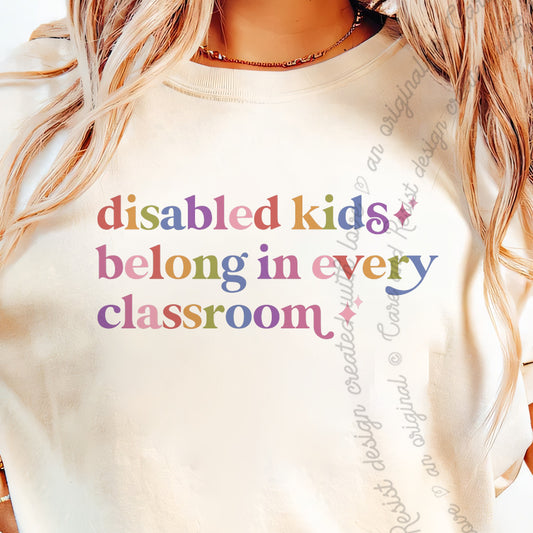 Disabled Kids Belong in Every Classroom Care & Resist progressive t-shirt in Ivory