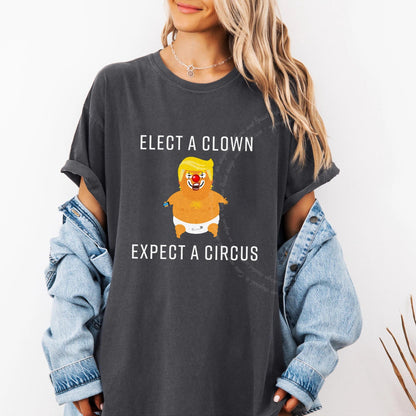 Elect a Clown Expect a Circus Trump Care & Resist progressive t-shirt in Graphite