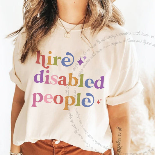 Hire Disabled People Care & Resist rainbow Comfort Colors tee, Ivory