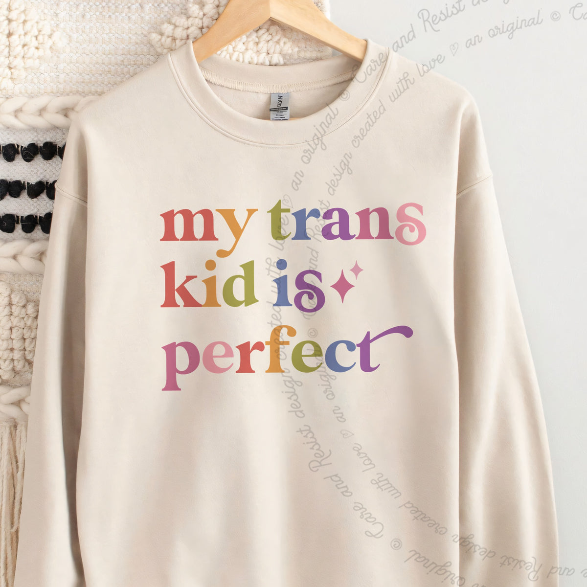 My Trans Kid is Perfect Care & Resist Gildan crewneck sweatshirt in Sand