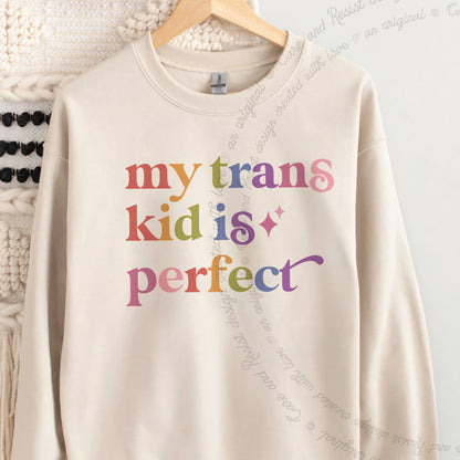 My Trans Kid is Perfect Care & Resist Gildan crewneck sweatshirt in Sand
