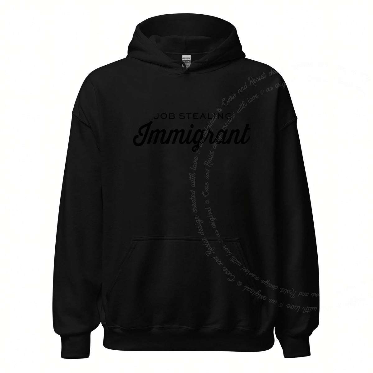 Job Stealing Immigrant Care & Resist Gildan hoodie in Black