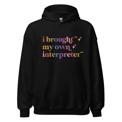 I Brought My Own Interpreter Care & Resist Gildan hoodie in Black