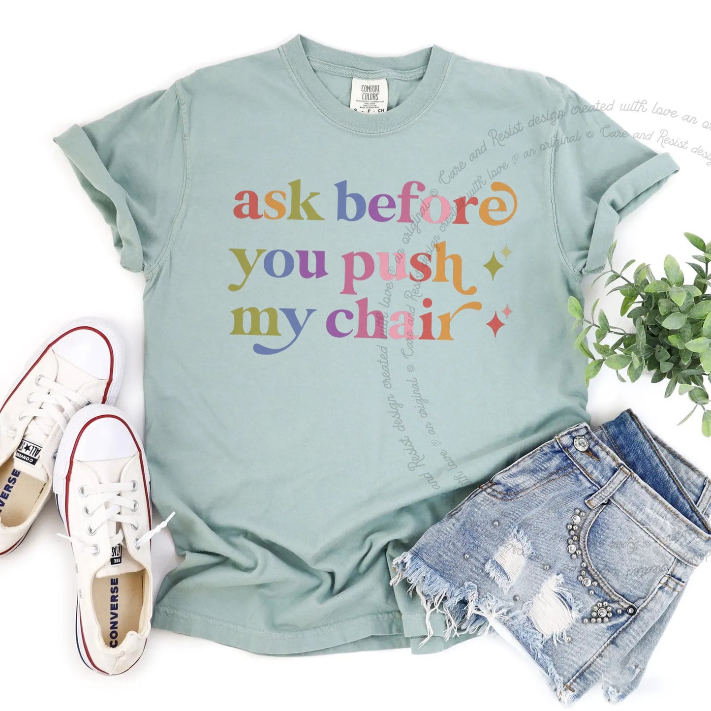 Ask Before You Push My Chair Care & Resist rainbow tee