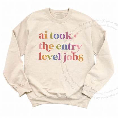 Ai Took the Entry Level Jobs Care & Resist Gildan crewneck sweatshirt in Sand