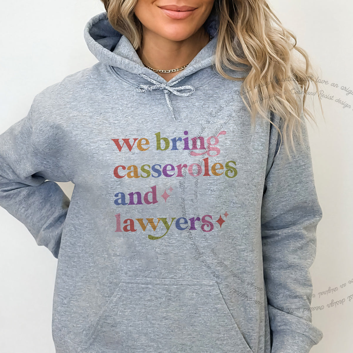We Bring Casseroles and Lawyers Care & Resist Gildan hoodie in Sport Grey
