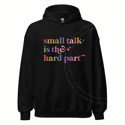 Small Talk is the Hard Part Care & Resist Gildan hoodie in Black