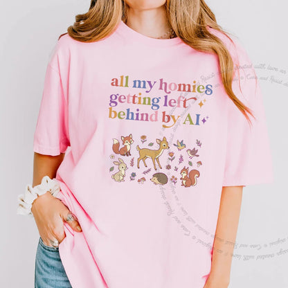 All My Homies Getting Left Behind By AI Care & Resist rainbow Comfort Colors tee, Blossom