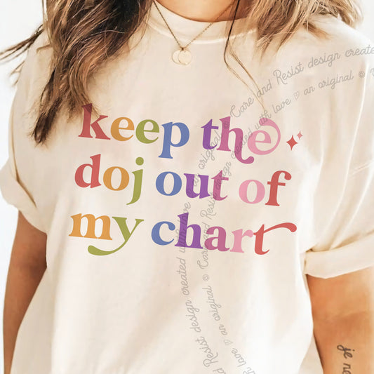 Keep the Doj Out of My Chart Care & Resist progressive t-shirt in Ivory