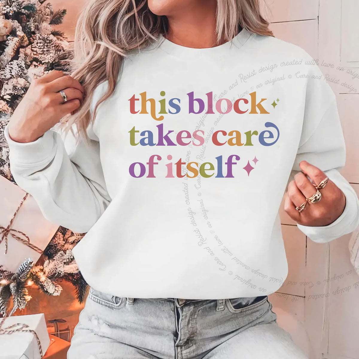 This Block Takes Care of Itself Care & Resist Gildan crewneck sweatshirt in White