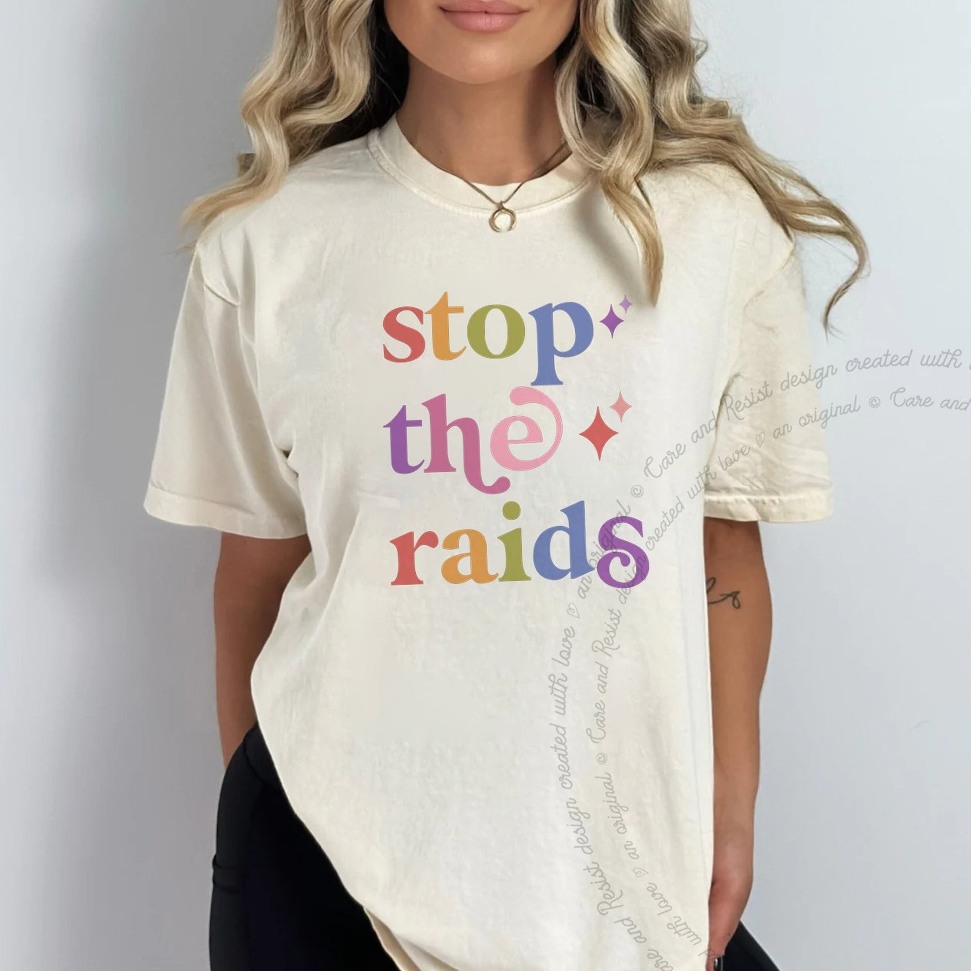 Stop the Raids Care & Resist rainbow Comfort Colors tee, Ivory
