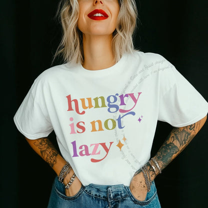 Hungry is not Lazy Care & Resist rainbow tee