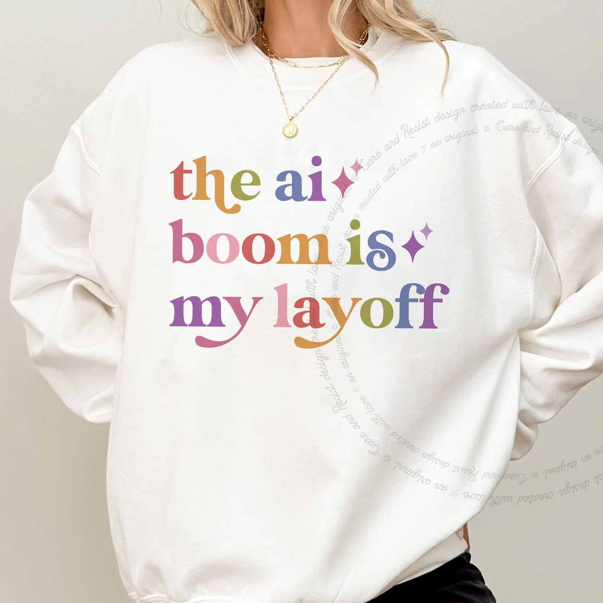 The Ai Boom is My Layoff Care & Resist Gildan crewneck sweatshirt in White
