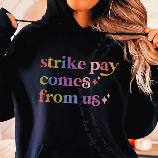 Strike Pay Comes From Us Care & Resist Gildan hoodie in Black