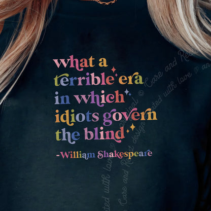 What a Terrible Era in Which Idiots Govern the Blind Care & Resist Gildan crewneck sweatshirt in Black