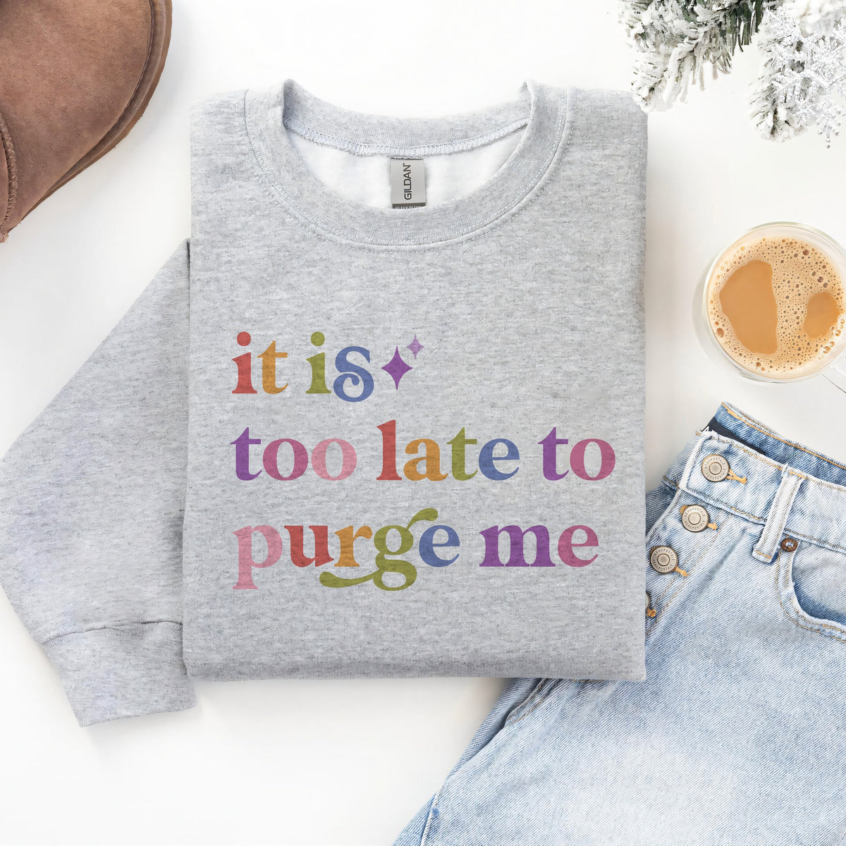 It is Too Late to Purge Me Care & Resist Gildan crewneck sweatshirt in Sport Grey