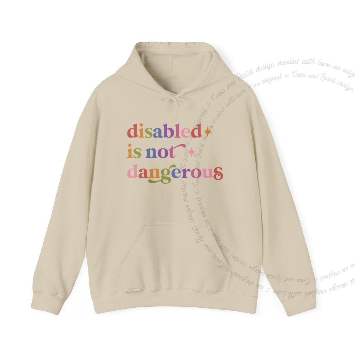 Disabled is not Dangerous Care & Resist Gildan hoodie in Sand