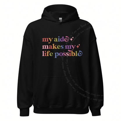 My Aide Makes My Life Possible Care & Resist Gildan hoodie in Black