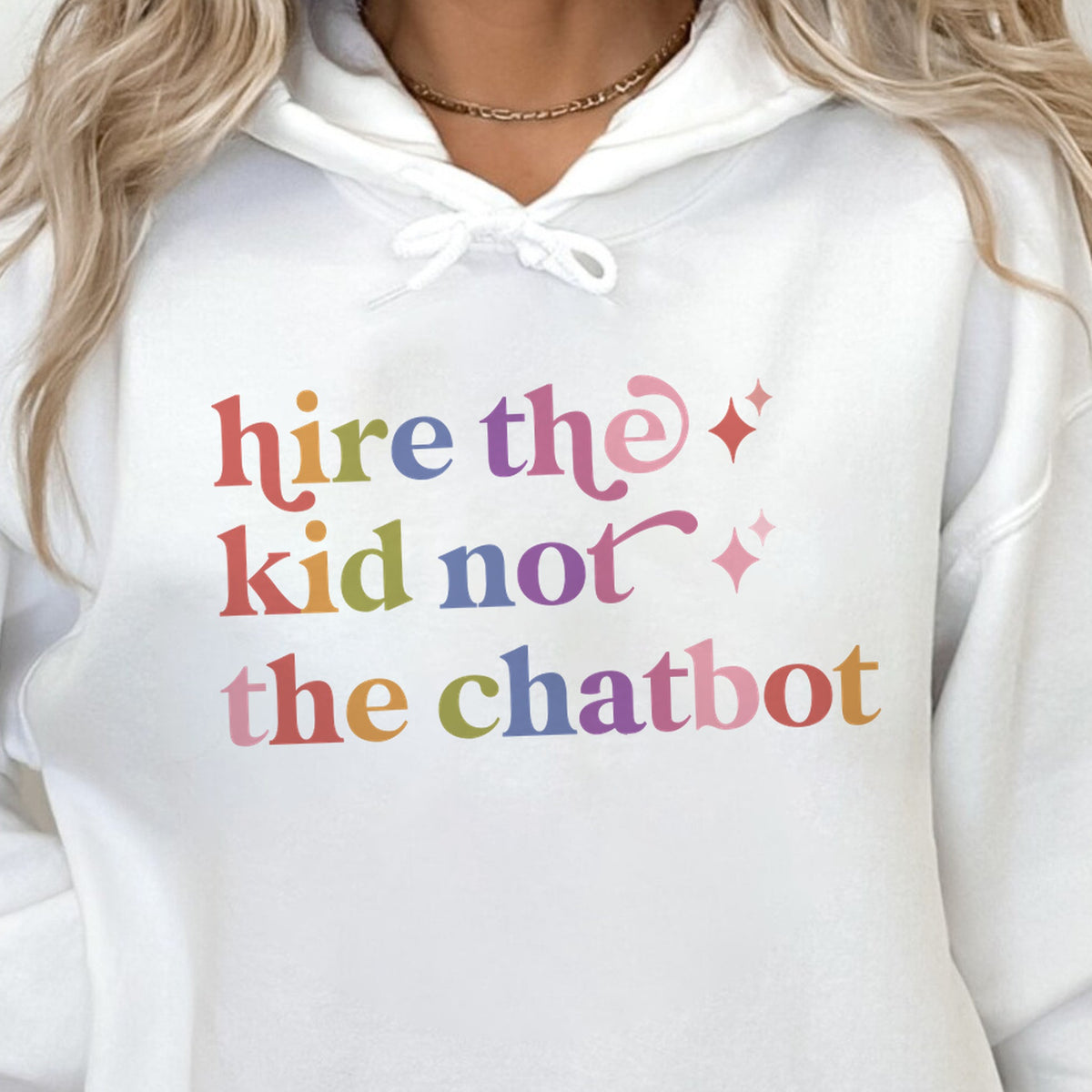 Hire the Kid not the Chatbot Care & Resist Gildan hoodie in White