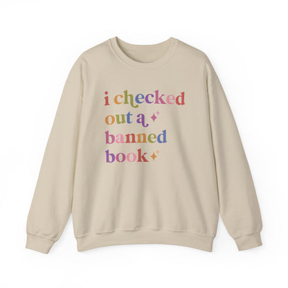I Checked Out a Banned Book Sweatshirt