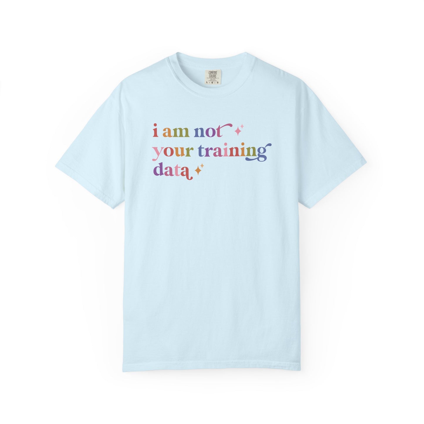 I Am not Your Training Data Comfort Colors Unisex T-Shirt