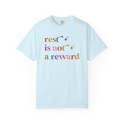Rest is not a Reward Care & Resist rainbow Comfort Colors tee
