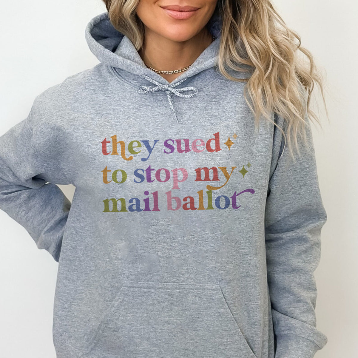 They Sued to Stop My Mail Ballot Care & Resist Gildan hoodie in Sport Grey