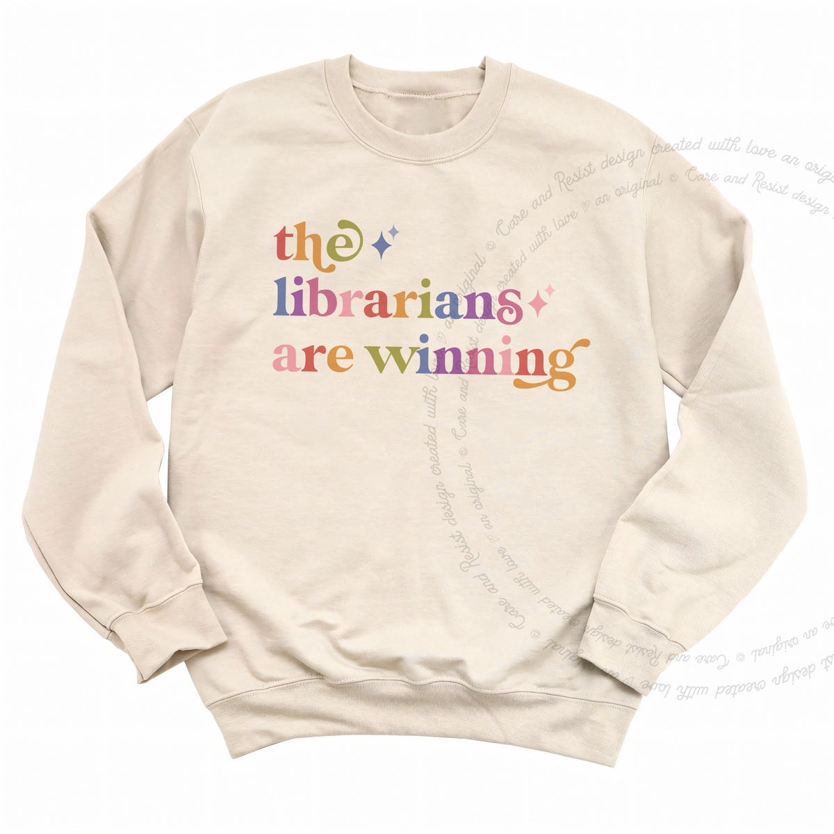 The Librarians are Winning Care & Resist Gildan crewneck sweatshirt in Sand