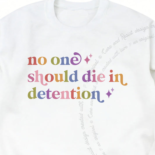 No One Should Die in Detention Care & Resist Gildan crewneck sweatshirt in White