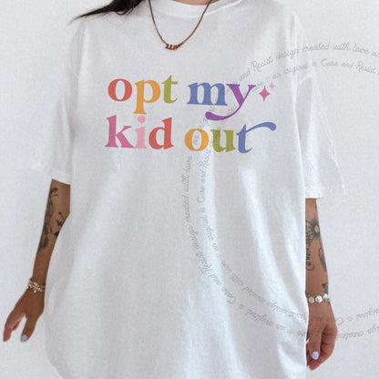 Opt My Kid Out Care & Resist rainbow Comfort Colors tee, White