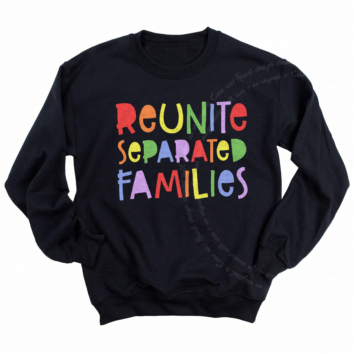 Reunite Separated Families Care & Resist Gildan crewneck sweatshirt in Black