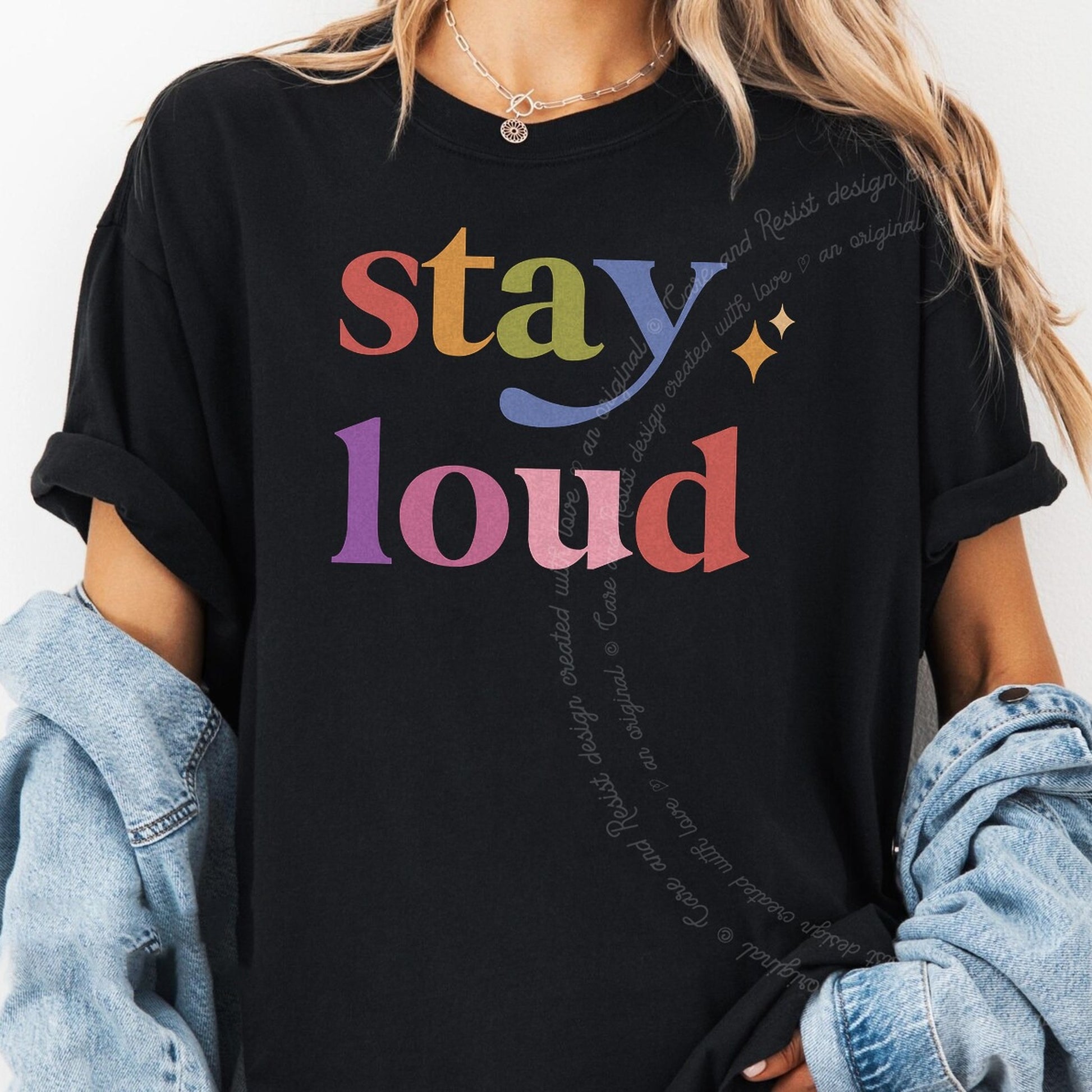 Stay Loud Care & Resist rainbow Comfort Colors tee, Black