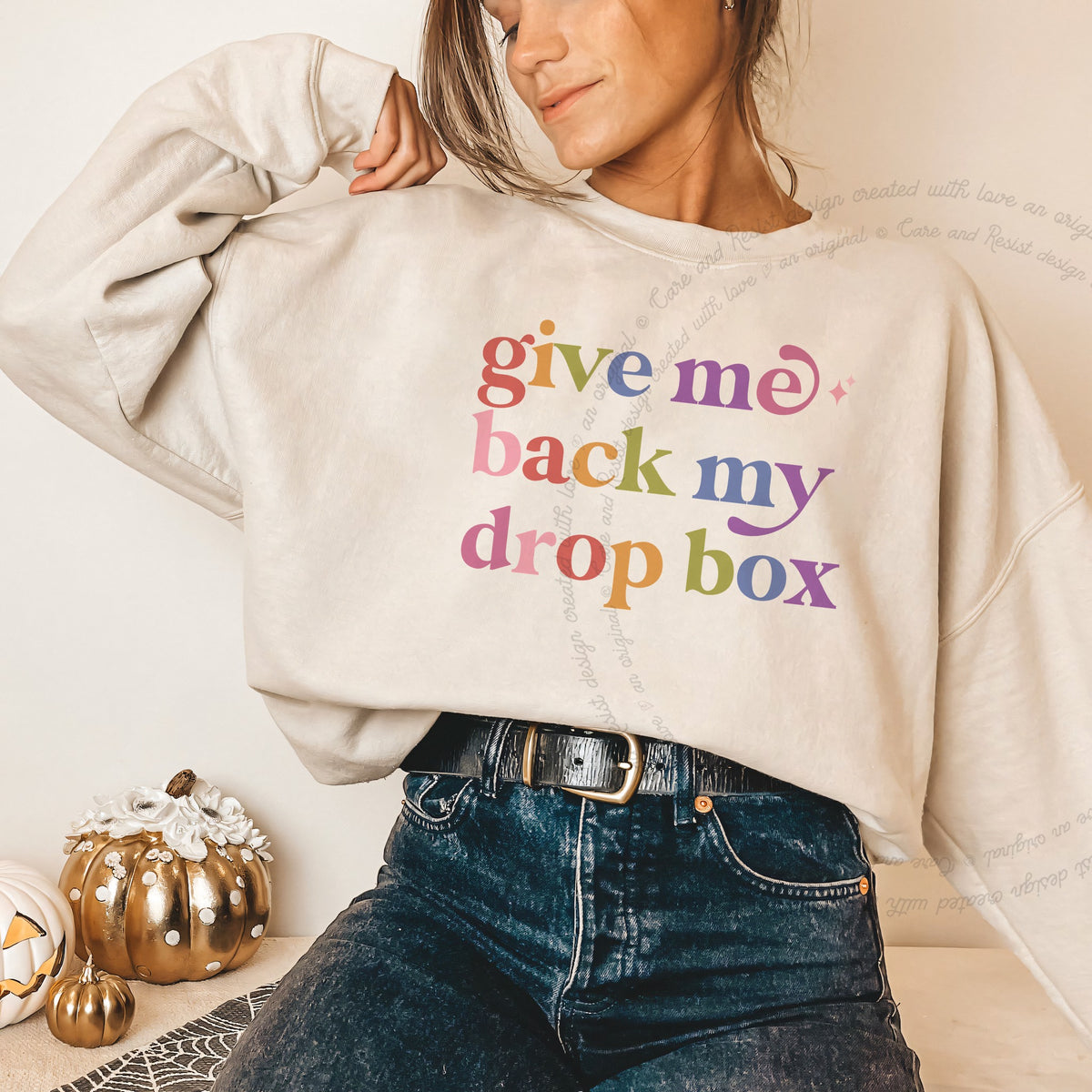 Give Me Back My Drop Box Care & Resist Gildan crewneck sweatshirt in Sand