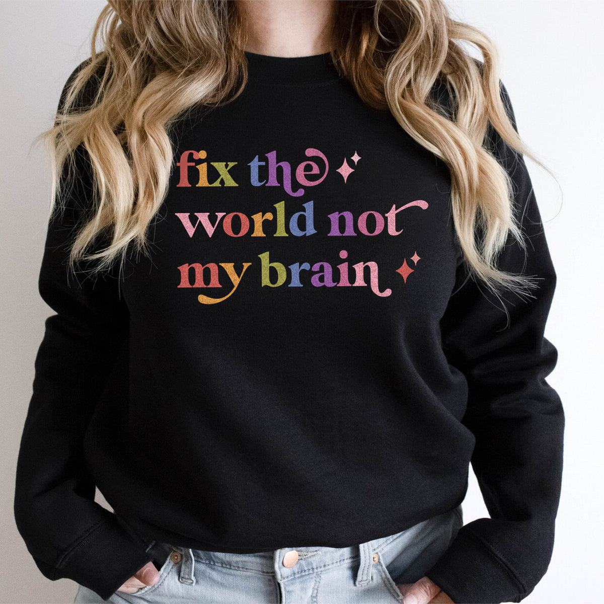 Fix the World not My Brain Care & Resist Gildan crewneck sweatshirt in Black