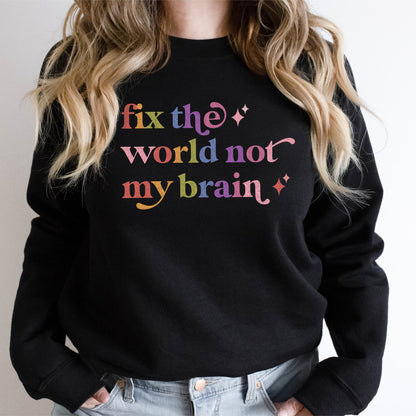 Fix the World not My Brain Care & Resist Gildan crewneck sweatshirt in Black