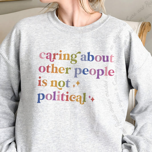 Caring About Other People Is Not Political Care & Resist Gildan crewneck sweatshirt in Sport Grey