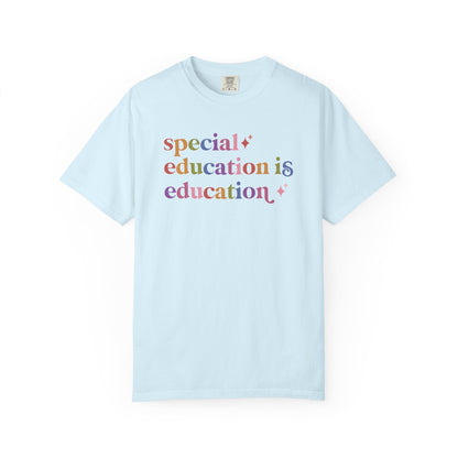 Special Education is Education Care & Resist rainbow Comfort Colors tee